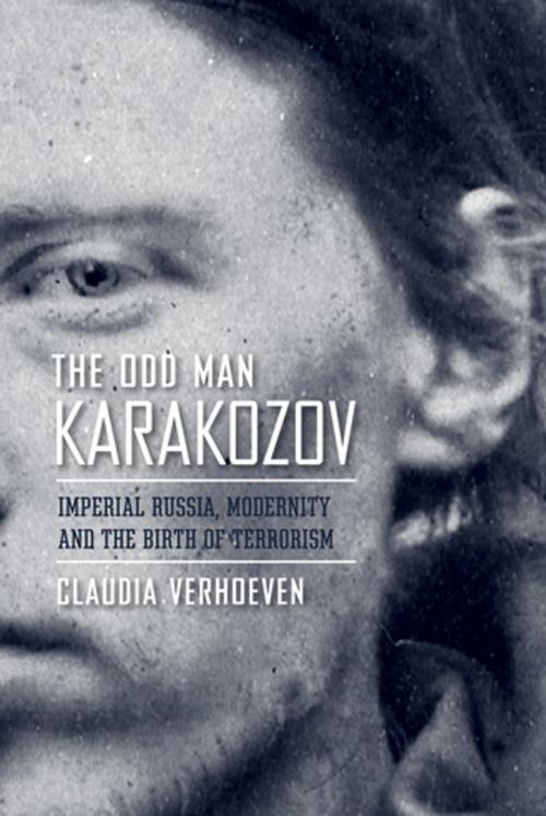Cover of the book The Odd Man Karakozov by Claudia Verhoeven, Cornell University Press