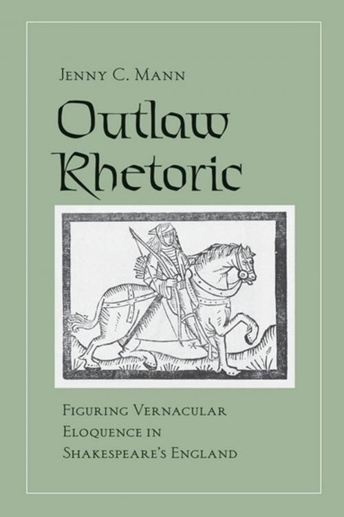 Cover of the book Outlaw Rhetoric by Jenny C. Mann, Cornell University Press