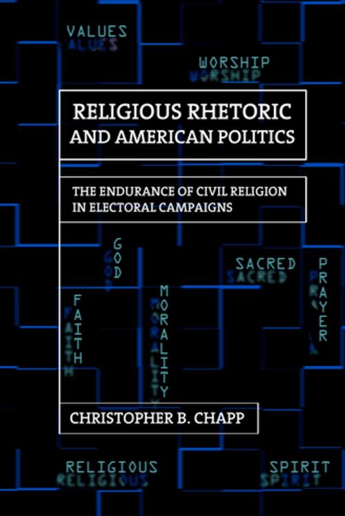 Cover of the book Religious Rhetoric and American Politics by Christopher B. Chapp, Cornell University Press