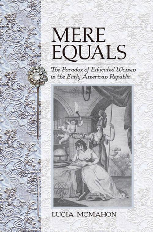 Cover of the book Mere Equals by Lucia McMahon, Cornell University Press
