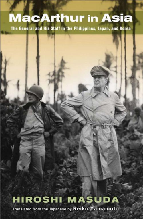 Cover of the book MacArthur in Asia by Hiroshi Masuda, Cornell University Press