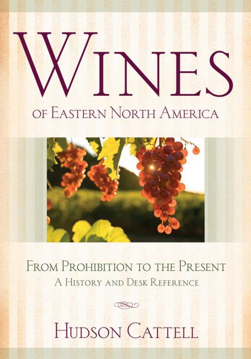 Cover of the book Wines of Eastern North America by Hudson Cattell, Cornell University Press