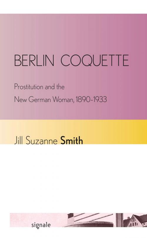 Cover of the book Berlin Coquette by Jill Suzanne Smith, Cornell University Press