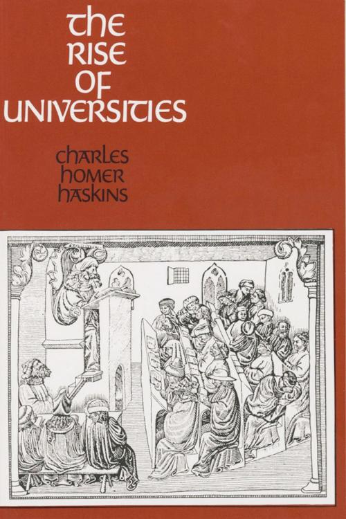 Cover of the book The Rise of Universities by Charles Homer Haskins, Theodor E. Mommsen, Cornell University Press