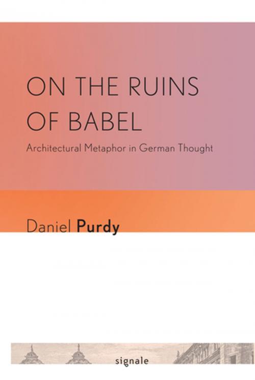 Cover of the book On the Ruins of Babel by Daniel Purdy, Cornell University Press