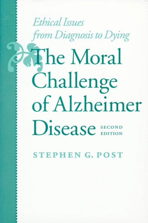 Cover of the book The Moral Challenge of Alzheimer Disease by Stephen G. Post, Johns Hopkins University Press