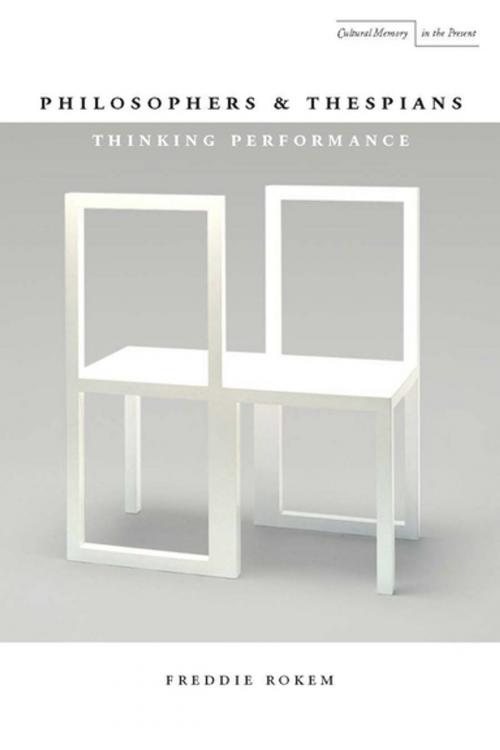 Cover of the book Philosophers and Thespians by Freddie Rokem, Stanford University Press