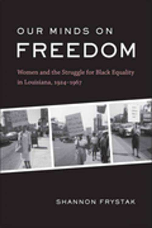 Cover of the book Our Minds on Freedom by Shannon Frystak, LSU Press