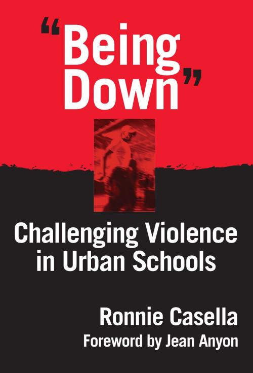 Cover of the book Being Down Challenging Violence In Urban Schools by Ronnie Casella, Teachers College Press