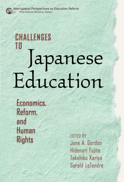 Cover of the book Challenges to Japanese Education by June A. Gordon, Hidenori Fujita, Takehiko Kariya, Gerald LeTendre, Teachers College Press