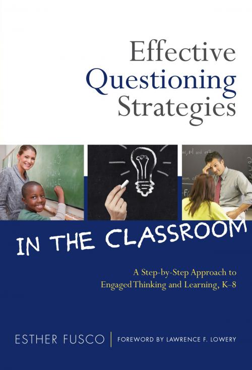 Cover of the book Effective Questioning Strategies in the Classroom by Esther Fusco, Teachers College Press