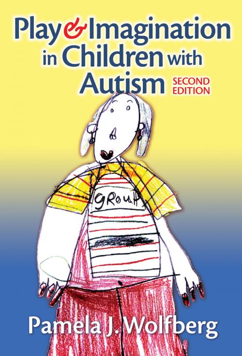Cover of the book Play and Imagination in Children with Autism by Pamela J. Wolfberg, Teachers College Press