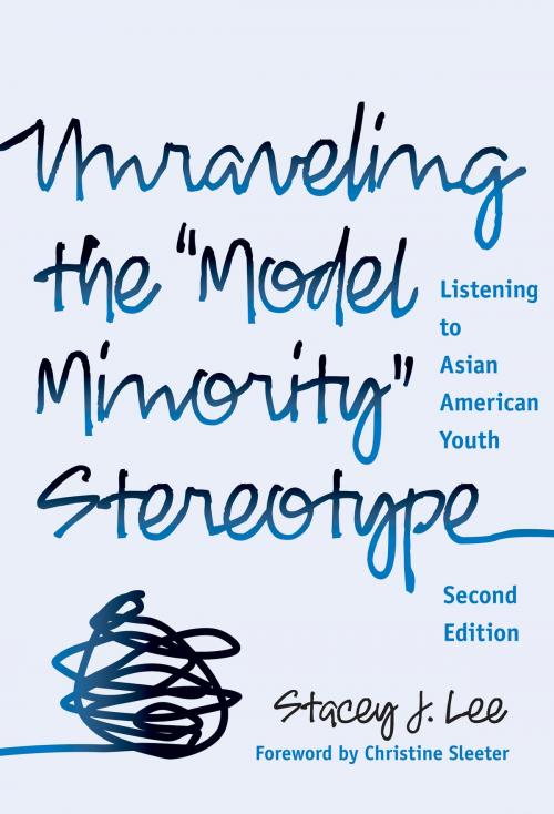 Cover of the book Unraveling the "Model Minority" Stereotype by Stacy J. Lee, Teachers College Press