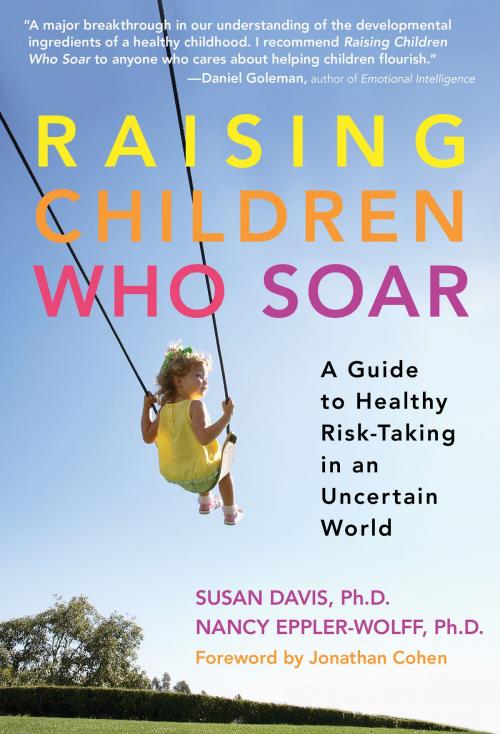 Cover of the book Raising Children Who Soar by Susan Davis, Nancy Epller-Wolff, Teachers College Press