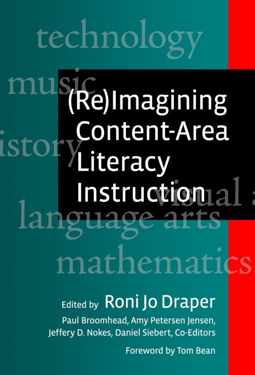 Cover of the book (Re)Imagining Content-Area Literacy Instruction by Roni Jo Draper, Paul Broomhead, Amy Peterson Jensen, Daniel Siebert, Jeffrey D. Nokes, Teachers College Press