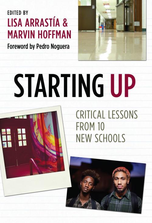 Cover of the book Starting Up by Lisa Arrastia, Marvin Hoffman, Teachers College Press