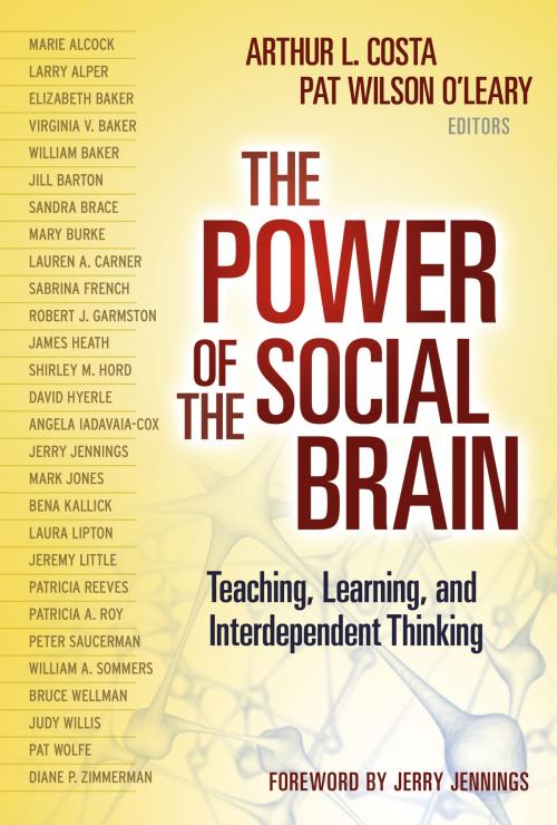 Cover of the book The Power of the Social Brain by Arthur L. Costa, Pat Wilson O'Leary, Teachers College Press