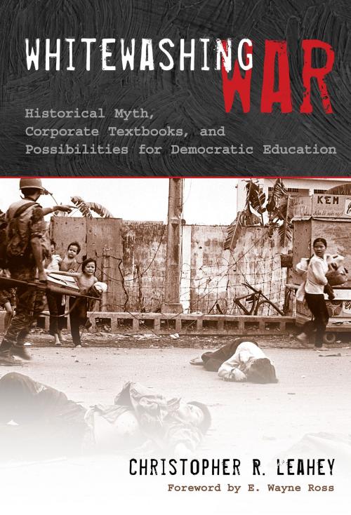 Cover of the book Whitewashing War by Christopher Leahey, Teachers College Press