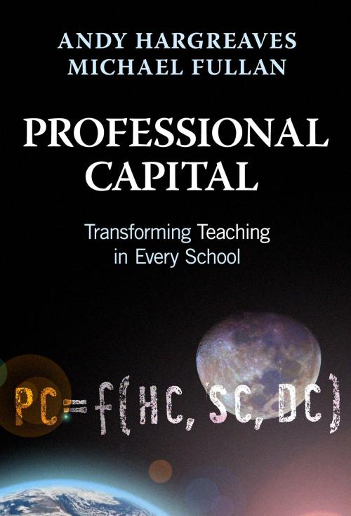 Cover of the book Professional Capital by Andy Hargreaves, Michael Fullan, Teachers College Press