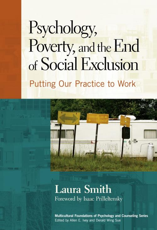 Cover of the book Psychology, Poverty, and the End of Social Exclusion by Laura Smith, Teachers College Press