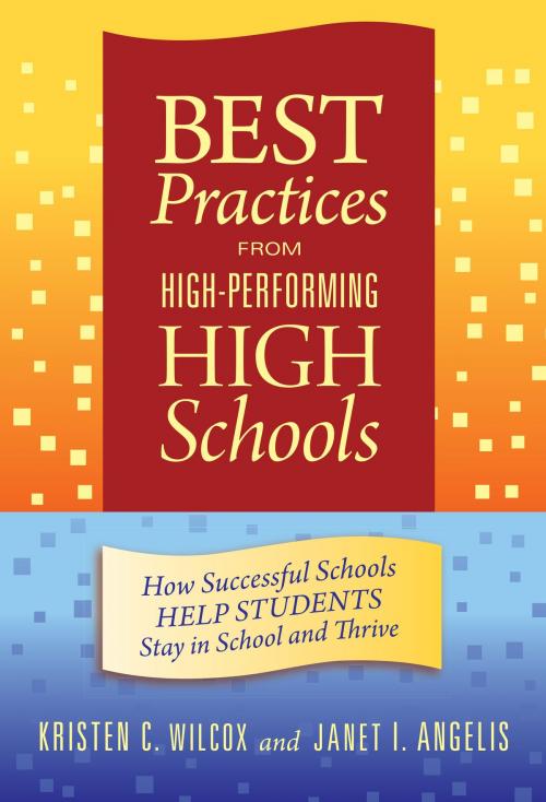 Cover of the book Best Practices from High-Performing High Schools by Kristen C. Wilcox, Janet I. Angelis, Teachers College Press