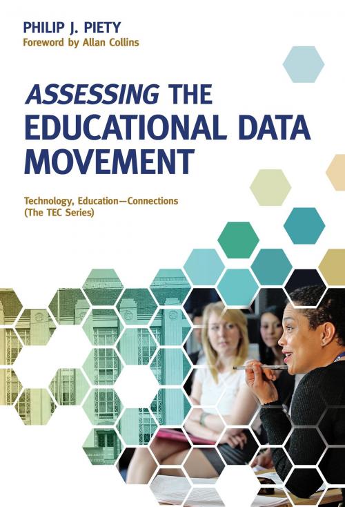 Cover of the book Assessing the Educational Data Movement by Philip J. Piety, Teachers College Press
