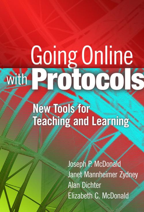 Cover of the book Going Online with Protocols by Joseph P. McDonald, Janet Mannheimer Zydney, Alan Dichter, Elizabeth McDonald, Teachers College Press