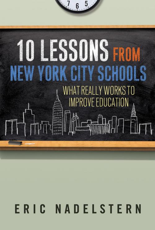 Cover of the book 10 Lessons from New York City Schools by Eric Nadelstern, Teachers College Press
