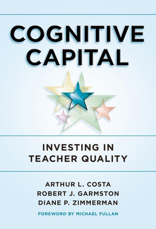 Cover of the book Cognitive Capital by Arthur L. Costa, Robert J. Garmston, Diane P. Zimmerman, Teachers College Press