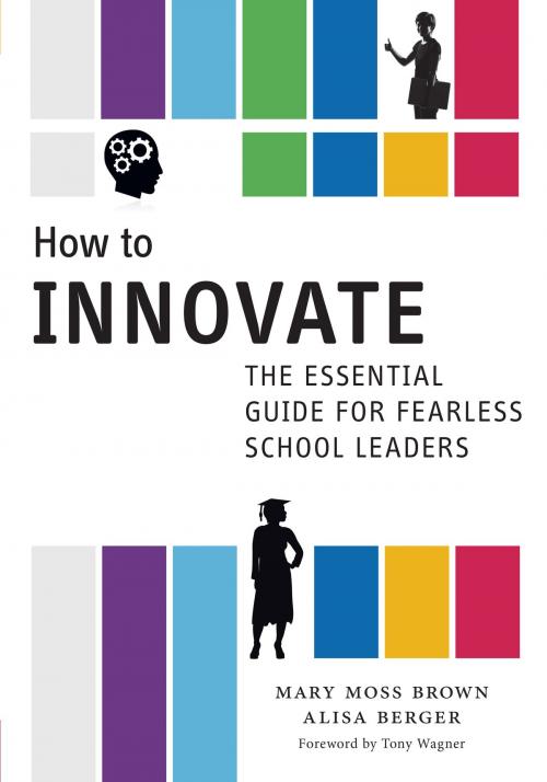 Cover of the book How to Innovate by Mary Moss Brown, Alisa Berger, Teachers College Press