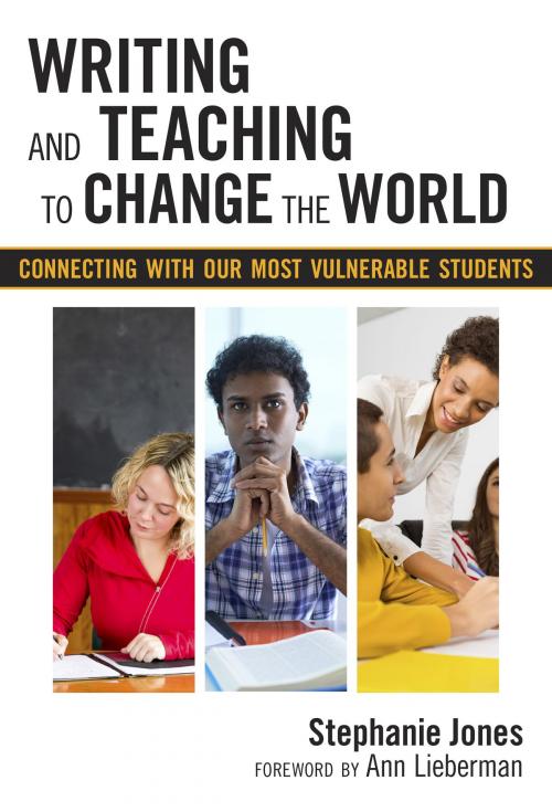 Cover of the book Writing and Teaching to Change the World by Stephanie Jones, Teachers College Press