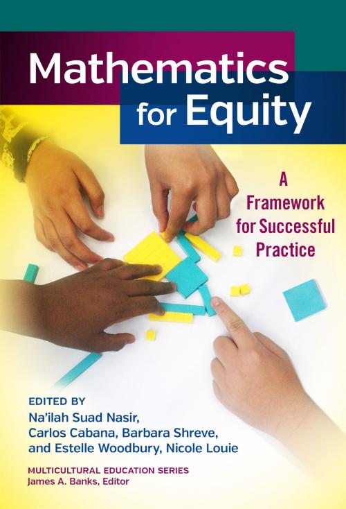 Cover of the book Mathematics for Equity by Na’ilah Suad Nasir, Carlos Cabana, Barbara Shreve, Estelle Woodbury, Nicole Louie, Teachers College Press