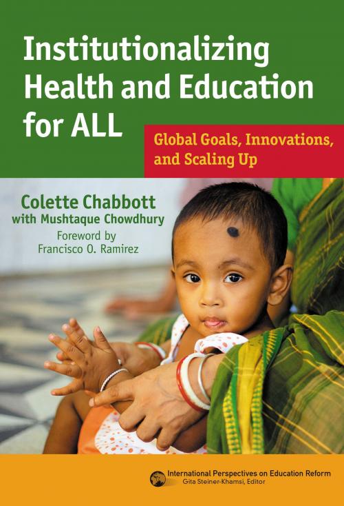 Cover of the book Institutionalizing Health and Education for All by Colette Chabbott, Teachers College Press