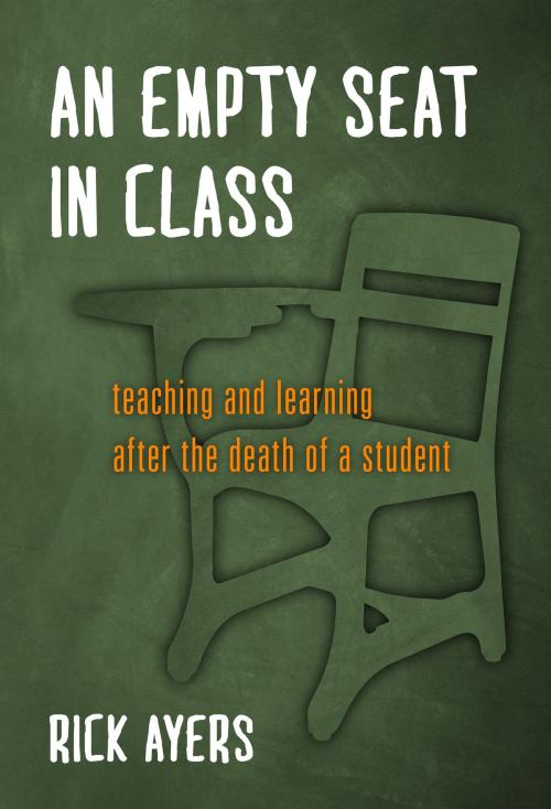 Cover of the book An Empty Seat in Class by Rick Ayers, Teachers College Press