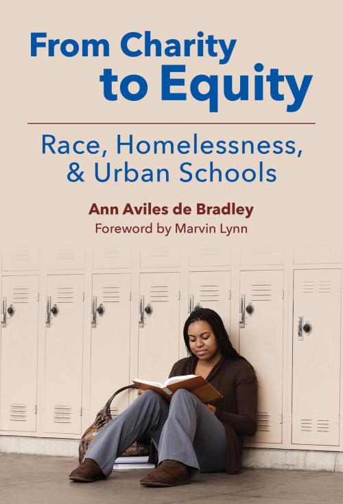 Cover of the book From Charity to Equity—Race, Homelessness, and Urban Schools by Ann M. Aviles de Bradley, Teachers College Press