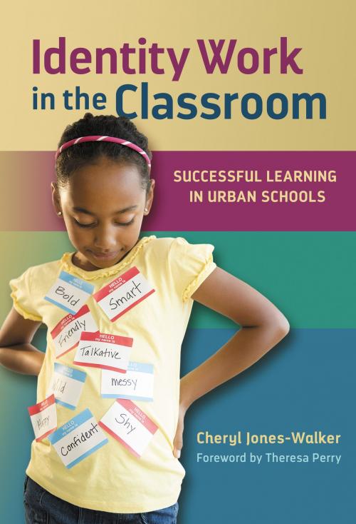 Cover of the book Identity Work in the Classroom by Cheryl Jones-Walker, Teachers College Press