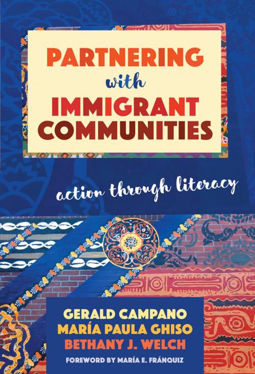 Cover of the book Partnering with Immigrant Communities by Gerald Campano, María Paula Ghiso, Bethany J. Welch, Teachers College Press