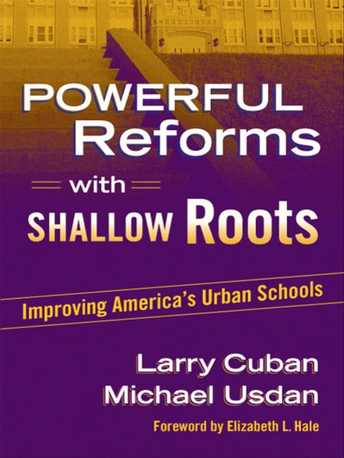 Cover of the book Powerful Reforms with Shallow Roots by , Teachers College Press