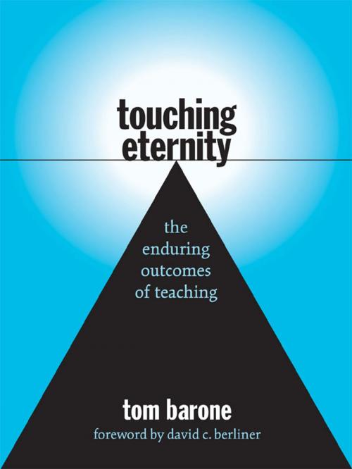 Cover of the book Touching Eternity by Tom Barone, Teachers College Press