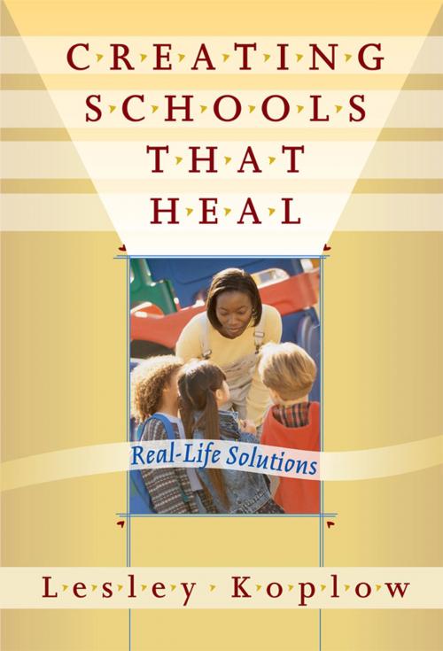 Cover of the book Creating Schools That Heal by Lesley Koplow, Teachers College Press