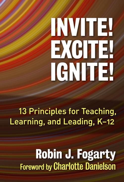 Cover of the book Invite! Excite! Ignite! by Robin J. Fogarty, Teachers College Press