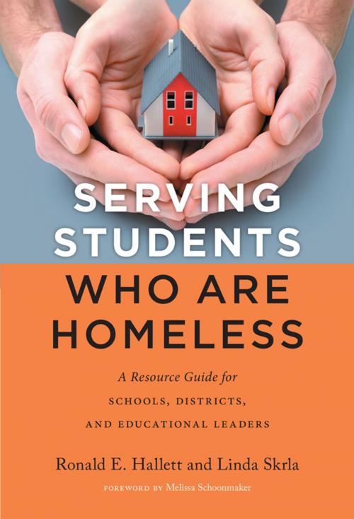 Cover of the book Serving Students Who Are Homeless by Ronald Hallett, Linda Skrla, Teachers College Press