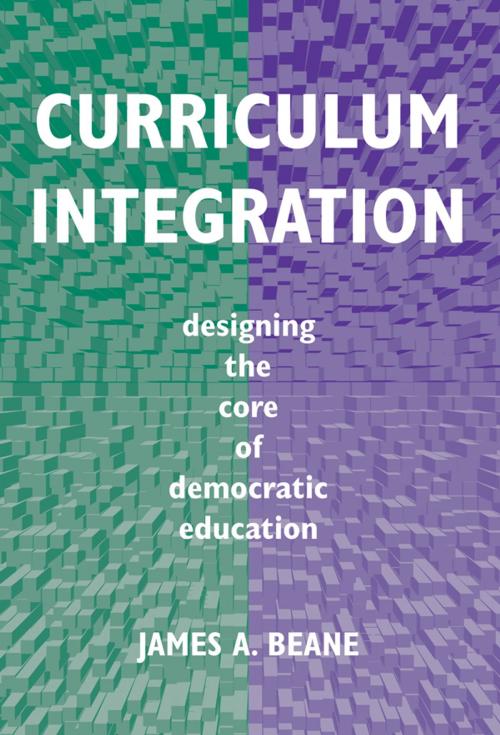 Cover of the book Curriculum Integration by James A. Beane, Teachers College Press