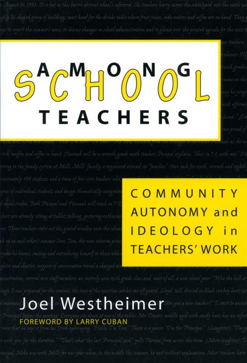 Cover of the book Among School Teachers by Joel Westheimer, Teachers College Press