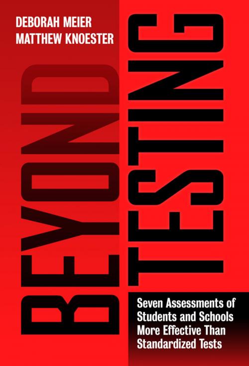 Cover of the book Beyond Testing by Deborah Meier, Matthew Knoester, Teachers College Press