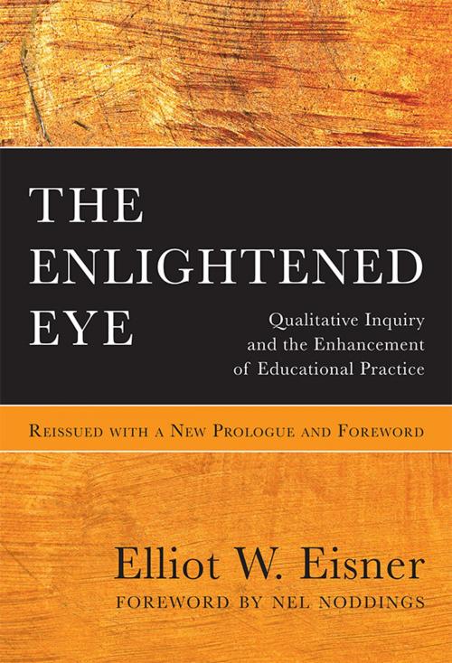 Cover of the book The Enlightened Eye by Elliot W. Eisner, Teachers College Press
