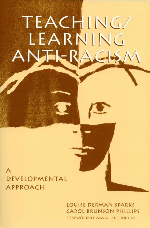 Cover of the book Teaching/Learning Anti-Racism by Louise Derman-Sparks, Carol Brunson Phillips, Teachers College Press