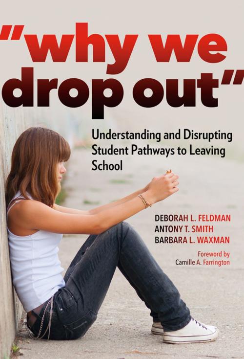 Cover of the book "Why We Drop Out" by Deborah L. Feldman, Antony T. Smith, Barbara L. Waxman, Teachers College Press