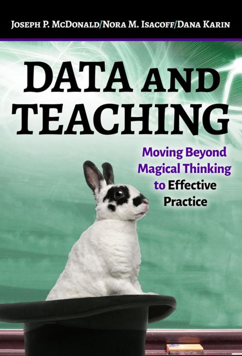 Cover of the book Data and Teaching by Joseph P. McDonald, Nora M. Isacoff, Dana Karin, Teachers College Press