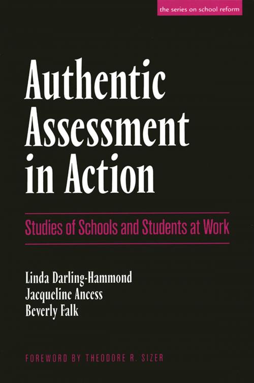 Cover of the book Authentic Assessment in Action by Linda Darling-Hammond, Beverly F. Falk, Jacqueline Ancess, Teachers College Press